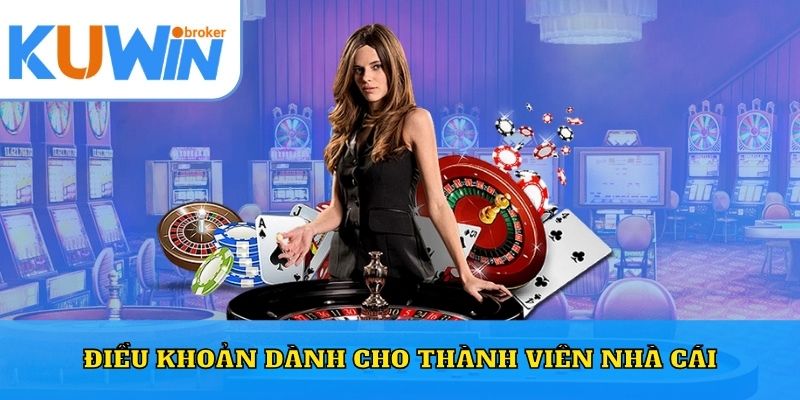 Điều khoản dành cho thành viên nhà cái