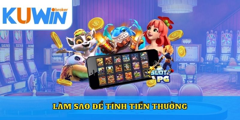 Làm sao để tính tiền thưởng