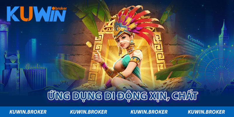 Ứng dụng di động xịn, chất