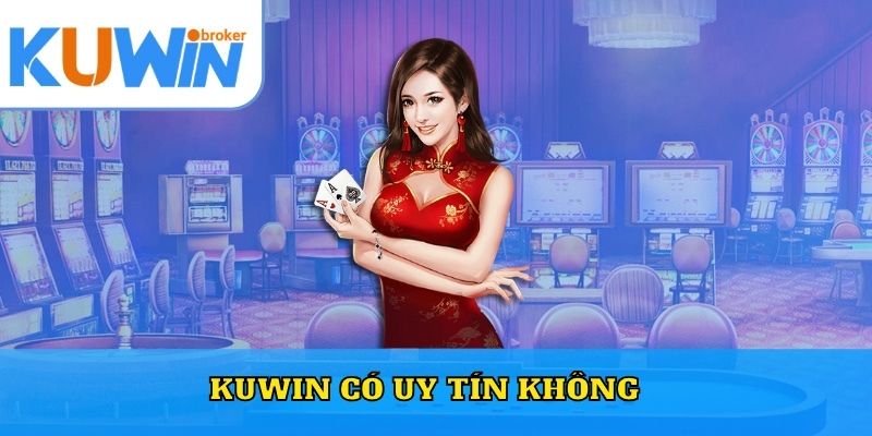 Kuwin Có Uy Tín Không